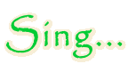 Sing... 